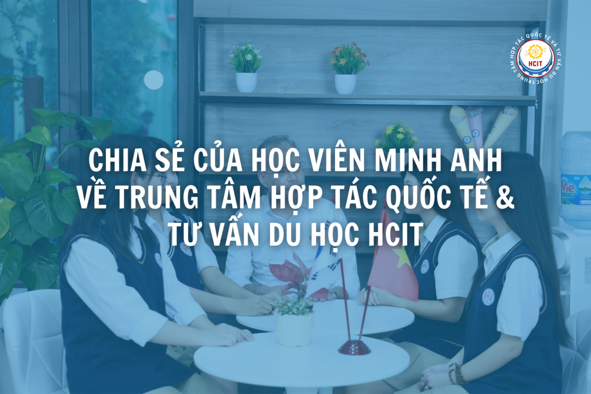 Chia sẻ của học viên Minh Anh về trung tâm HCIT