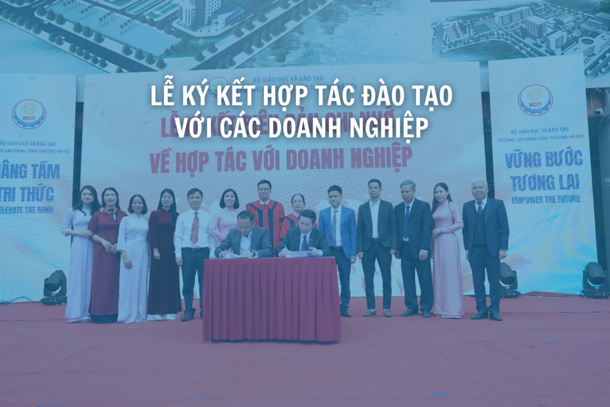 ký kết hợp tác đào tạo Trường Cao đẳng Công Thương Hà Nội