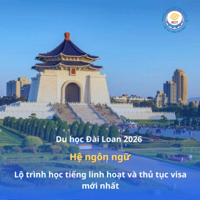 Du học Đài Loan hệ ngôn ngữ: Lộ trình học tiếng linh hoạt và thủ tục visa mới nhất 2026